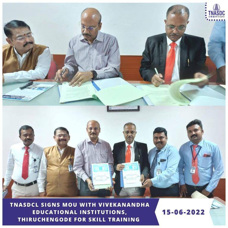 TNASDCL SIGNS MOU WITH VIVEKANANDA EDUCATIONAL INSTITUTIONS, THIRUCHENGODE FOR SKILL TRAINING 15.6.2022